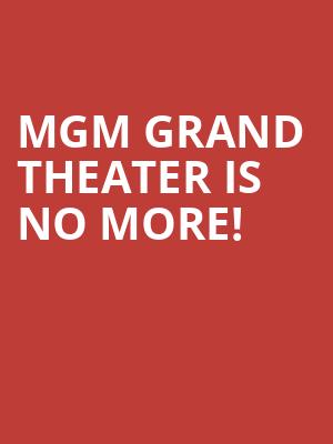 MGM Grand Theater is no more